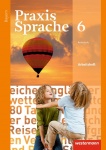 Praxis Sprache  6. Arbeitsheft. Realschule. Bayern 