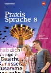 Praxis Sprache  8. Arbeitsheft. Realschule. Bayern 