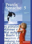 Praxis Sprache  5. Schülerband. Baden-Württemberg 