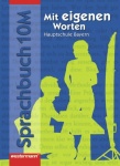 Mit eigenen Worten 10. Schülerband. Hauptschule. Bayern 