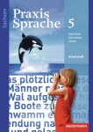 Praxis Sprache  5. Arbeitsheft. Sachsen 