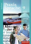 Praxis Sprache  9. Arbeitsheft. Sachsen 