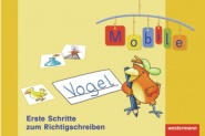 Mobile 1. Wendeheft. Erste Schritte zum Texte schreiben und Richtigschreiben 