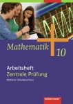 Mathematik 10. Arbeitsheft. Zentrale Prüfung. Bremen, Hamburg 