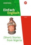 (Short) Stories from Nigeria - Voices from the African Continent. EinFach Englisch 