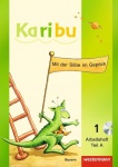 Karibu Fibel. Arbeitshefte Teil A und Teil B. Bayern 