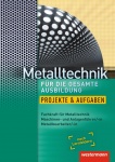 Metalltechnik für die gesamte Ausbildung. Arbeitsheft 