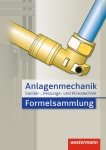 Anlagenmechanik für Sanitär-, Heizungs- und Klimatechnik. Formelsammlung 