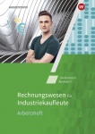 Industriekaufleute. Rechnungswesen. Arbeitsheft. Auflage 2019 