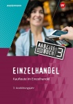 Einzelhandel 3. Ausbildungsjahr. Arbeitsbuch 