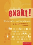 exakt! Wirtschafts- Sozialkunde. Lebensmittelhandwerk 