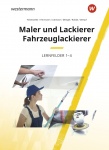 Maler, Lackierer und Fahrzeuglackierer. Schülerbuch. Lernfelder 1-4 