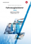 Fahrzeuglackierer. Arbeitsheft. Lernfelder 5-12 