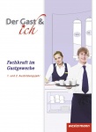 Der Gast & ich. 1. und 2. Ausbildungsjahr. Fachkraft im Gastgewerbe. Schülerband 
