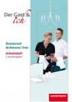Der Gast & ich. 3. Ausbildungsjahr. Restaurantfachmann/frau. Arbeitsheft 
