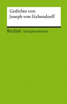 Gedichte von Joseph von Eichendorff. Interpretationen 