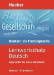 Lernwortschatz Deutsch. Deutsch - Französisch 