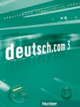 deutsch.com 3. Arbeitsbuch mit Audio-CD zum Arbeitsbuch 