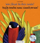 Wie fühlst du dich heute? Kinderbuch Deutsch-Türkisch 