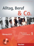 Alltag, Beruf & Co. 01. Kursbuch + Arbeitsbuch mit Audio-CD zum Arbeitsbuch 