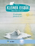 Kleiner Eisbär - Wohin fährst du, Lars? Kinderbuch Deutsch-Spanisch 