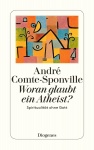 Woran glaubt ein Atheist? 