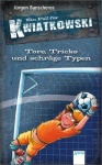Ein Fall für Kwiatkowski - Tore, Tricks und schräge Typen 