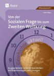 Geschichte aktuell. Von der sozialen Frage bis zum 2. Weltkrieg 