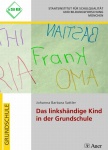 Das linkshändige Kind in der Grundschule 