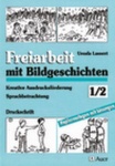 Freiarbeit mit Bildgeschichten. 1./2. Jahrgangsstufe 