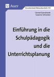Einführung in die Schulpädagogik und die Unterrichtsplanung 