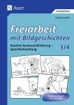 Freiarbeit mit Bildgeschichten 3/4. Druckschrift 