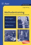 Methodentraining: Vortragen - Präsentieren - Referieren 