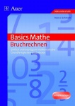 Basics Mathe: Bruchrechnen Einfach und einprägsam mathematische Grundfertigke 