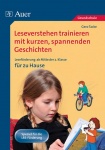 Leseverstehen trainieren mit kurzen, spannenden Geschichten. Ab 2. Kl. für zu Hause 