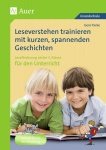 Leseverstehen trainieren mit kurzen, spannenden Geschichten. Ab 3. Klasse für den 
