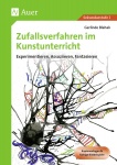 Zufallsverfahren im Kunstunterricht 