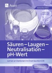 Säuren - Laugen - Neutralisation - pH-Wert 