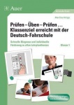 Prüfen - Üben - Prüfen ... Klassenziel erreicht mit der Deutsch-Fahrschule 
