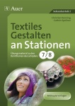 Textiles Gestalten an Stationen 7-8 