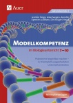 Modellkompetenz im Biologieunterricht Klasse 7-10 