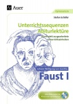 Johann Wolfgang von Goethe Faust I, Unterrichtssequenzen 