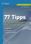 77 Tipps für Unterrichtsbesuch und Lehrprobe 