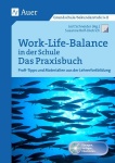 Work-Life-Balance in der Schule - Das Praxisbuch 