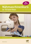 Nähmaschinenkurs in 15 Schritten 