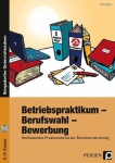 Betriebspraktikum - Berufswahl - Bewerbung 
