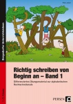 Richtig schreiben von Beginn an - Band 1 