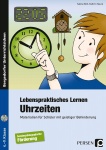 Lebenspraktisches Lernen: Uhrzeiten 