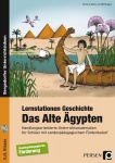 Lernstationen Geschichte: Das Alte Ägypten 