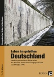 Leben im geteilten Deutschland, Unterrichtsmaterialien zur 